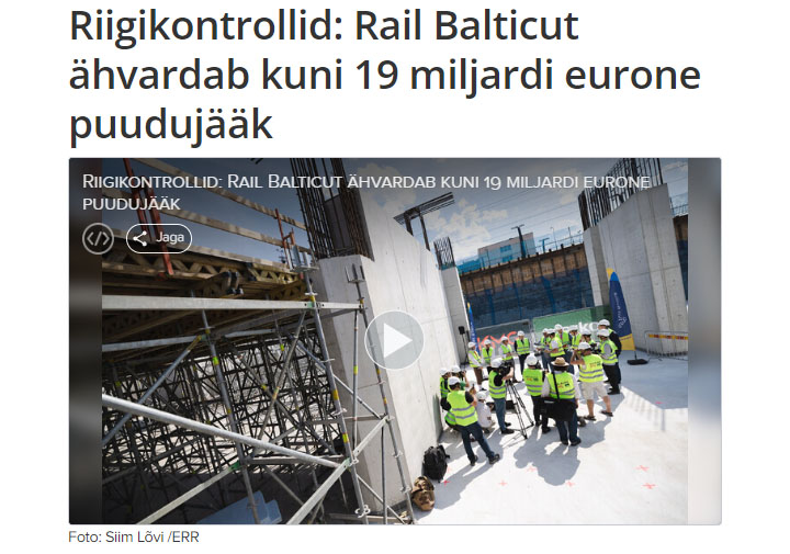 12. juunil ERR-is avaldatud artikkel "Riigikontrollid: Rail Balticut ähvardab kuni 19 miljardi eurone puudujääk". 